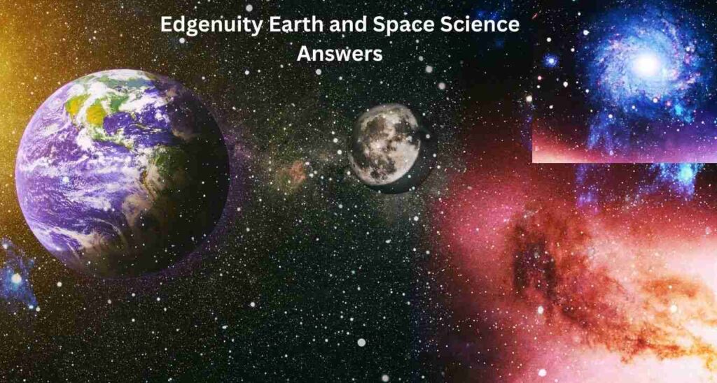Edgenuity Earth and Space Science answers